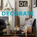 Decorate: 1,000 Design Ideas for Every Room in Your Home