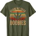Show Me Your Doobies Weed Cannabis Marijuana 420 Stoner T-Shirt (Olive Green, M)