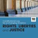 Constitutional Law for a Changing America: Rights, Liberties, and Justice