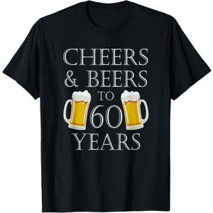 Cheers and Beers to 60 Years - 60th Birthday Gift T-Shirt (Small, Black)