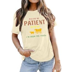 Ithalt Funny Shirts for Women Be Patient with Me Im from The 1900s T-Shirt Vintage 90s Tshirts Casual Short Sleeve Tops(Beige, Small)