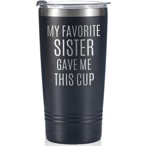 Onebttl Brother Gifts from Sister, Funny Gift Idea for the Best Brother for Christmas, Birthday, 20 oz Stainless Steel Insulated Travel Mug - My Favorite Sister Gave Me This Cup