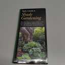 Taylor's Guide to Shade Gardening: More Than 350 Trees, Shrubs, and Flowers That Thrive Under Difficult Conditions, Illustrated with Color Photographs and Detailed Drawings (Taylor's Guides)