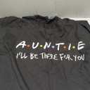 Auntie I'll Be There For You T-Shirt 3XL