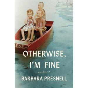 Otherwise, I'm Fine: A Memoir, Paperback