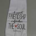 TNUW A Sweet Friendship Refreshes The Soul Kitchen Towels 16X24In, Gift for Friend Woman, Christian Gifts for Women Men, Hand Tea Towels for Kitchen Bathroom Decor