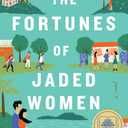 The Fortunes of Jaded Women: A Novel