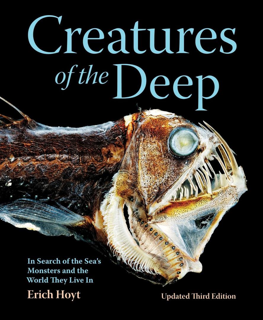 Creatures of the Deep: In Search of the Sea's Monsters and the World They Live In, Paperback