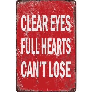 Vintage Metal Signs Clear Eyes Full Hearts Can't Lose Tin Sign Inspirational Motivational Quote Poster Wall Art Decor Plaque for Home Cafe Club Office Living Room Bedroom Positive Gift 8x12 inch