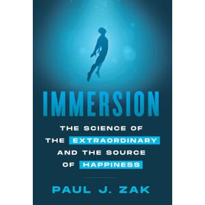 Immersion: The Science of the Extraordinary and the Source of Happiness