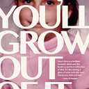 You'll Grow Out of It