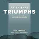 Faith that Triumphs: Overcoming Life's Challenges with Courage from God's Word (Leader Guide)