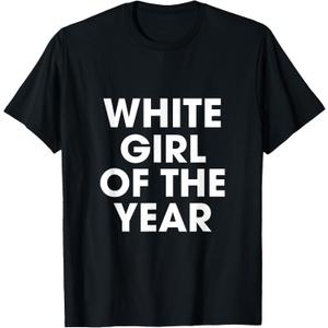 White Girl Of The Year Birthday Party Spring Break T-Shirt, Large