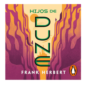 Hijos de Dune [Children of Dune]: Las crónicas de Dune 3 [The Dune Chronicles, Book 3]