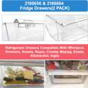[2 Pack] Upgraded 2188656 Fridge Crisper Drawer UPPER Humidity Control Drawer & 2188664 Crisper Bin LOWER Refrigerator Drawer Replacement For Kenmore Whirlpool Fridge Drawer Parts WRS325FDAM04 Drawer