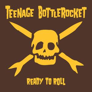 Ready To Roll, Teenage Bottlerocket, Format: Vinyl