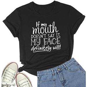 DANVOUY Womens If My Mouth Doesn't Say It My Face Definitely Will T Shirt, Size XL