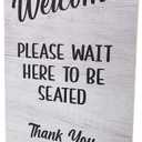 Please Wait Here To Be Seated Sign - Ideal for cafes, restaurants or pubs (White Stand)