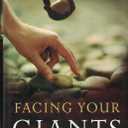 Facing Your Giants: A David and Goliath Story for Everyday People