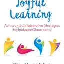 Joyful Learning: Active and Collaborative Strategies for Inclusive Classrooms