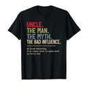 Uncle The Man The Myth The Bad Influence He Knows Everything T-Shirt (Black, Small)