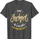 Casino Gambling Jackpot Is Calling Slots Slot Machine T-Shirt, M