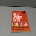 New Work New Culture: Work We Want And A Culture That Strengthens Us