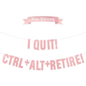 2 x Pre-Strung Rose Gold Glitter Retirement Banner,(No DIY)Funny Retirement Party Decorations,""I QUIT, CTRL+ALT+RETIRE"farewell banner,Party Supplies, Gifts and Decorations