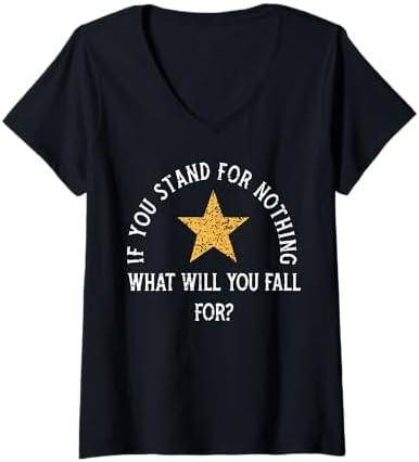 Womens If you stand for nothing what will you fall for V-Neck T-Shirt Large