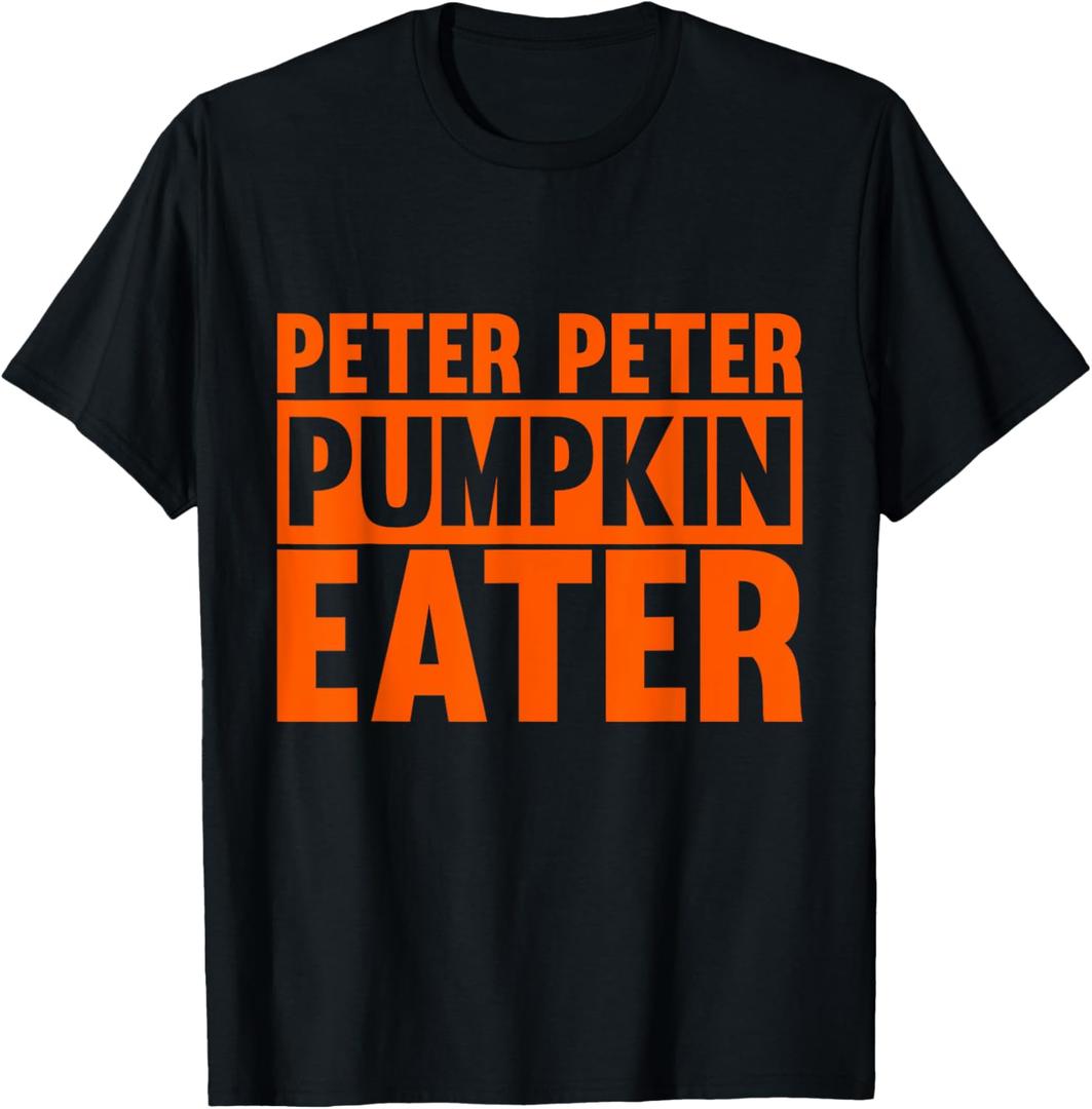 Peter Peter Pumpkin Eater Halloween Costume T-Shirt
