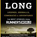 Going Long: Legends, Oddballs, Comebacks & Adventures