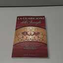 La Guarigione delle Famiglie (The Healing of Families) Italian Edition