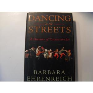 Dancing in the Streets: A History of Collective Joy, Book 