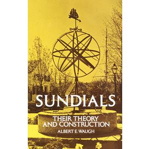 Sundials: Their Theory and Construction