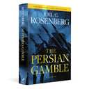 The Persian Gamble: A Marcus Ryker Series Political and Military Action Thriller: (Book 2)