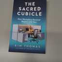 The Sacred Cubicle: How Workplace Renewal Begins with You