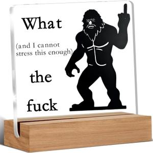 Sasquatch Gifts Acrylic Sign - Funny Desk Gift for Adults, Friends, Coworkers, Fun Sasquatch Gag Gift for Office, White Elephant, Birthday, Secret Santa Exchange, Christmas Stocking Stuffers