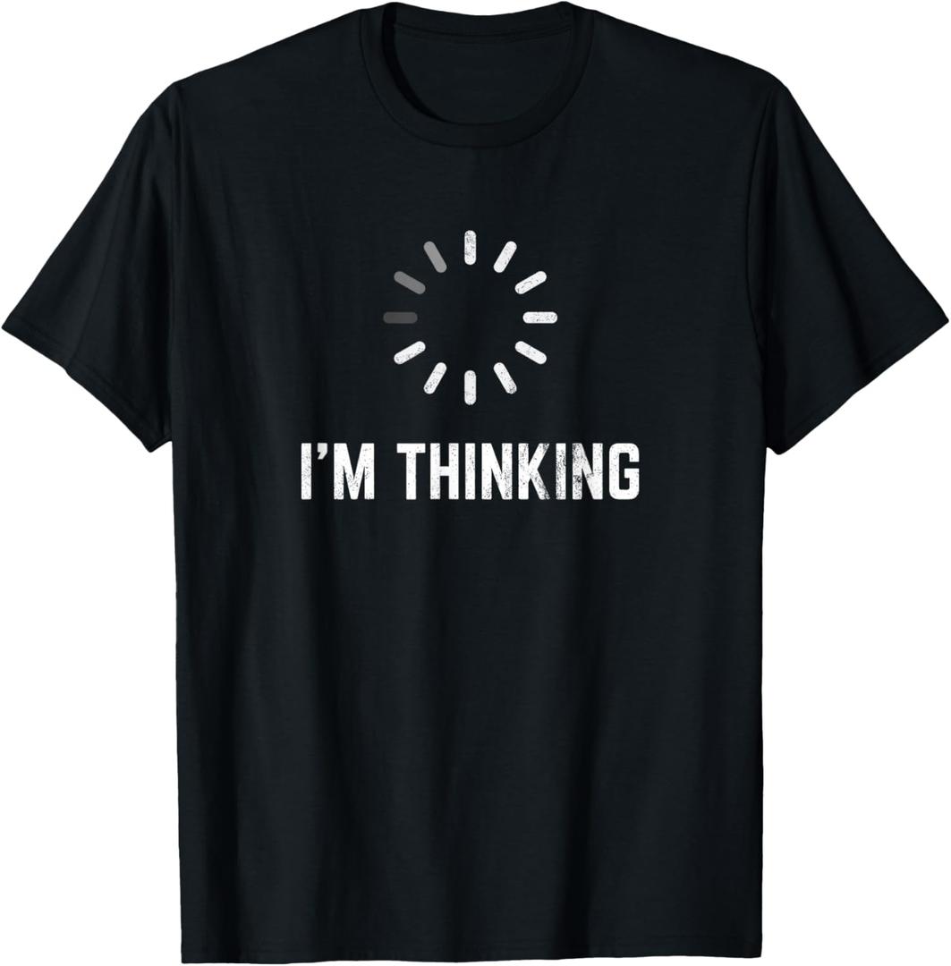I'm Thinking for Geeks Nerds Programmers Funny T-Shirt, Small