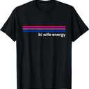 Bi Wife Energy Bisexual Pride Flag Bisexuality LGBTQ T-Shirt (Men, Small, Black)