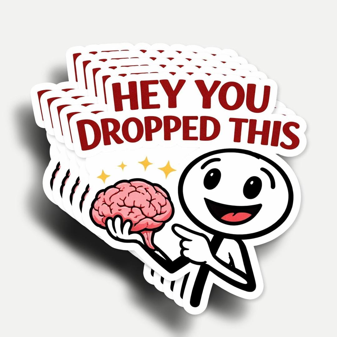 10 x (5Pcs) Funny Hey You Dropped This Brain Sticker 3 Inch, Sarcastic Funny Quotes Sticker, Meme Humor Waterproof Vinyl Decal for Laptop, Water Bottles, Car, Phone