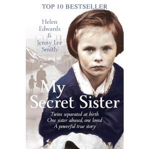 My Secret Sister: Jenny Lucas and Helen Edwards' Family Story Main Market edition by Smith, Jenny Lee, Edwards, Helen (2013) Paperback