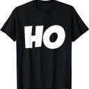 Ho Ho Ho Christmas Shirt Ho Shirt Matching T-Shirts Holidays T-Shirt