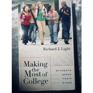 Making the Most of College: Students Speak Their Minds