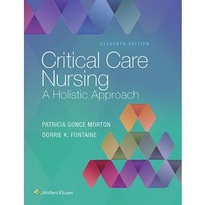 Critical Care Nursing: A Holistic Approach, Format: Hardcover