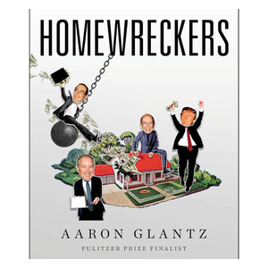 Homewreckers: How a Gang of Wall Street Kingpins, Hedge Fund Magnates, Crooked Banks, and Vulture Capitalists Suckered Millions Out of Their Homes and Demolished the American Dream
Hardcover – Illustrated, October 15, 2019