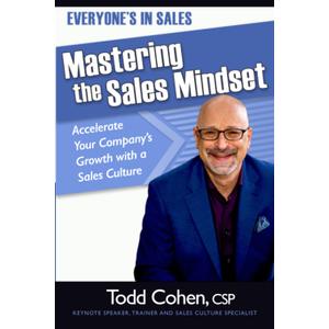 Everyone's in Sales: Mastering the Sales Mindset: Accelerate Your Companys Growth with a Sales Culture