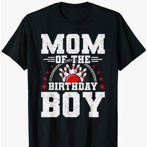 Mom of the Birthday Boy Bowling Bowler T-Shirt Large Mom of the Birthday Boy Bowling Bowler T-Shirt Large