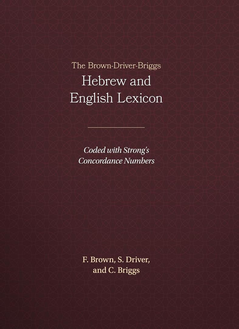 The Brown-Driver-Briggs Hebrew and English Lexicon