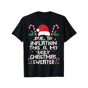 Funny Due to Inflation Ugly Christmas Sweaters for Men Women T-Shirt M