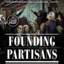 Founding Partisans: Hamilton, Madison, Jefferson, Adams and the Brawling Birth of American Politics (Random House Large Print)